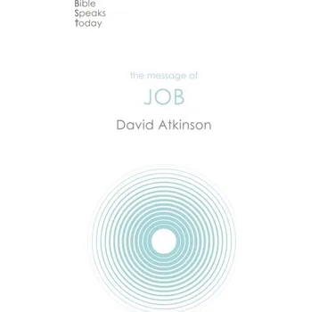 The Message of Job - Atkinson, David [EN] (2022, Měkká, Inter-Varsity Press)