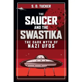Cestování The Saucer and the Swastika - Tucker Max