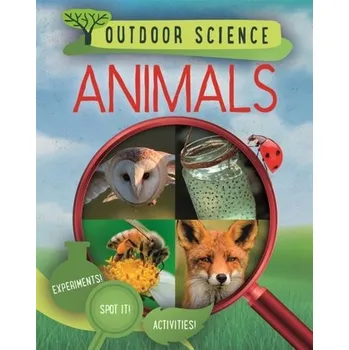 Příroda Outdoor Science: Animals - Newland, Sonya [EN] (2022, Soft, Hachette Children's Group)