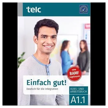 Německý jazyk Einfach gut! Deutsch für die Integration A1.1 Kurs- und Arbeitsbuch - Angioni, Milena