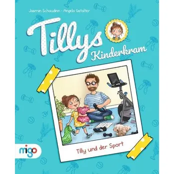 Pohádka Tillys Kinderkram. Tilly und der Sport - Schaudinn, Jasmin