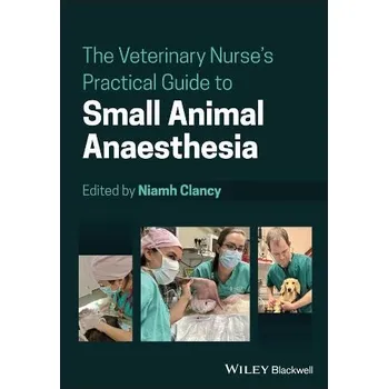 Cizí jazyk Veterinary Nurse's Practical Guide to Small Animal Anaesthesia