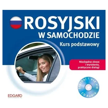 CD MP3 ROSYJSKI W SAMOCHODZIE KURS PODSTAWOWY - opracowanie zbiorowe