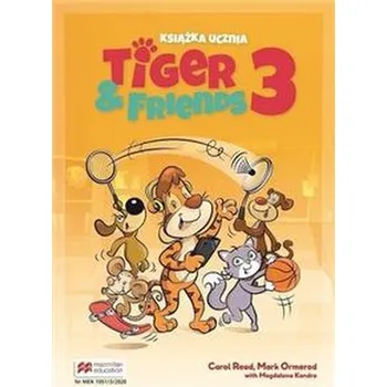 Tiger & Friends 3 Książka ucznia /podręcznik/