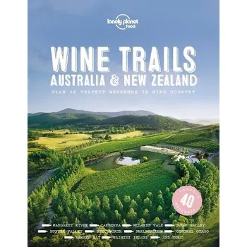 Cizojazyčná kniha Lonely Planet Wine Trails - Australia & New Zealand - Food