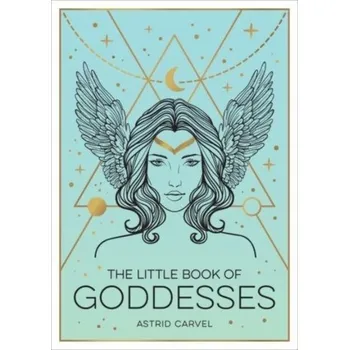 Kniha The Little Book of Goddesses - Carvel, Astrid