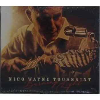 Zahraniční hudba CD Nico Wayne Toussaint: Burning Light 2023