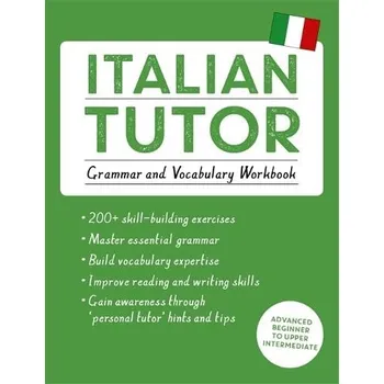Cizojazyčná kniha Italian Tutor: Grammar and Vocabulary Workbook (Learn Italian with Teach Yourself) - Guarnieri, Maria a Sturani, Federica