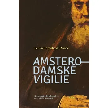 Amsterodamské vigilie - Lenka Horňáková-Civade (2023, pevná)