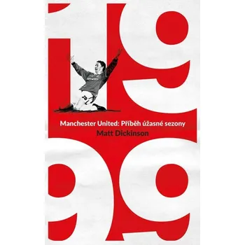 Kniha Manchester United – 1999 - Matt Dickinson (E-Kniha)