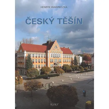 Umění Český Těšín - Henryk Wawreczka