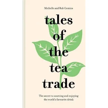 Učebnice Tales of the Tea Trade - Comins, Michelle a Comins, Rob