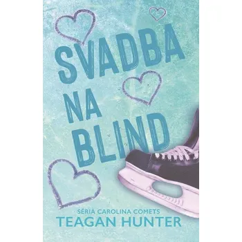 Kniha Svatba na blind - Teagan Hunter (E-Kniha)