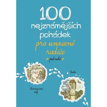 Kniha 100 nejznámějších pohádek pro unavené rodiče podruhé Ekniha