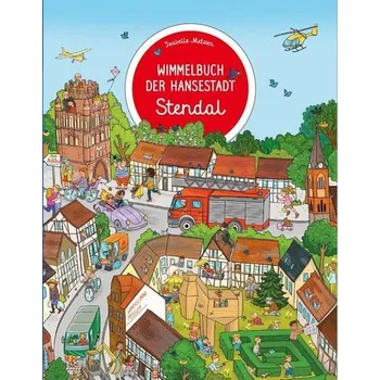 První čtění Wimmelbuch der Hansestadt Stendal - Metzen, Isabelle