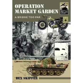 Operation Market Garden - Skipper, Ben