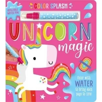 První čtění Colour Splash Unicorn Magic - Downing, Bethany; Ideas, Make Believe