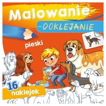 První čtění Malowanie-doklejanie. Pieski - Danuta Klimkiewicz, Maria Kwiecień Wydawnictwo Skrzat, Wiesław Drabik
