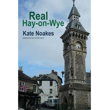 Real Hay-on-Wye - Noakes, Kate