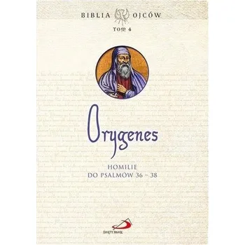 Homilie do Psalmów 36-38 - praca zbiorowa