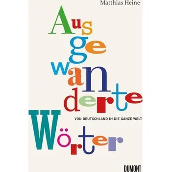 Ausgewanderte Wörter - Heine, Matthias