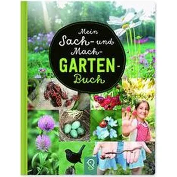 Příroda Mein Sach- und Mach-Garten-Buch - Kastenhuber, Hannah