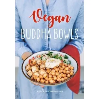 Vegan Buddha Bowls - Lerchenmuller, Jessica