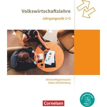 Učebnice Wirtschaftsgymnasium Baden-Württemberg Jahrgangsstufen 1+2. Profil Wirtschaft - VWL - Schülerbuch - Hertrich, Christoph
