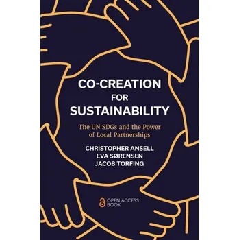 Co-Creation for Sustainability - Ansell, Christopher K.