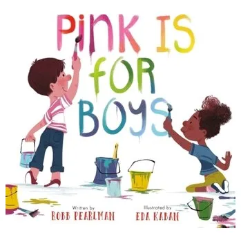 Pink Is for Boys - Pearlman, Robb