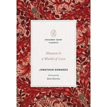 Heaven Is a World of Love - Edwards Jonathan