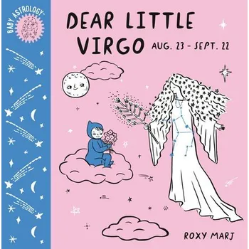 Cizojazyčná kniha Baby Astrology: Dear Little Virgo - Marj, Roxy