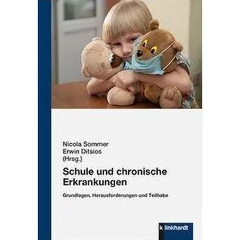 Schule und chronische Erkrankungen - Sommer, Nicola