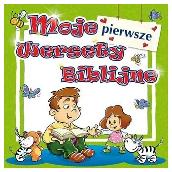 Moje pierwsze wersety biblijne - praca zbiorowa