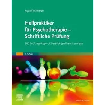 Heilpraktiker für Psychotherapie - Schriftliche Prüfung - Schneider, Rudolf [DE] (2022, Brožovaná / brožovaná, Urban & Fischer/Elsevier)