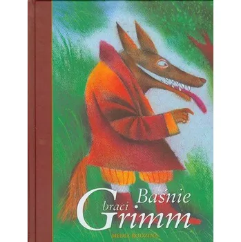 Pohádka Baśnie braci Grimm - Grimm Jakub, Grimm Wilhelm [PL] (2015, Firma, Media Rodzina)