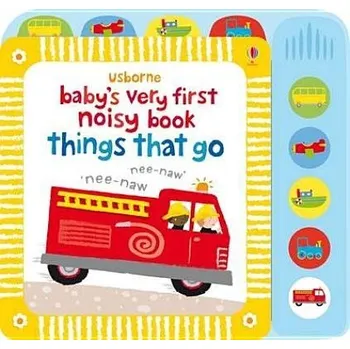 První čtění Baby's Very First Noisy Book Things That Go - Watt, Fiona