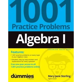 Matematika Algebra I: 1001 Practice Problems For Dummies (+ Free Online Practice) - Sterling, Mary Jane