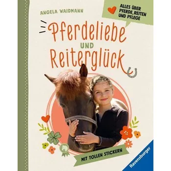 Příroda Pferdeliebe und Reiterglück - Alles, was du über Pferde und Ponys wissen musst - Waidmann, Angela