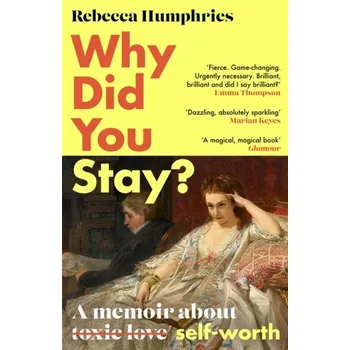 Populárně naučná literatura pro dospělé Why Did You Stay? - Humphries, Rebecca