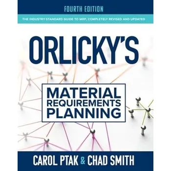 Učebnice Orlicky's Material Requirements Planning, Fourth Edition - Ptak, Carol a Smith, Chad