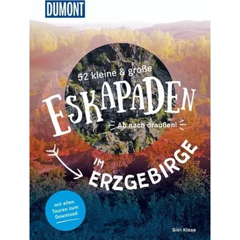 Cestování 52 kleine & große Eskapaden im Erzgebirge - Klose, Siiri