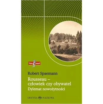 Visiae mundi T.5 Rousseau - człowiek czy obywatel - Robert Spaemann