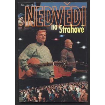 Česká hudba Novotný, Petr - Nedvědi na Strahově