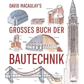David Macaulay's großes Buch der Bautechnik - David Macaulay