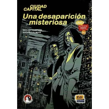 Cizojazyčná kniha Una desaparicion misteriosa (Level A1) - Campion, Miguel a Caliman, Andre
