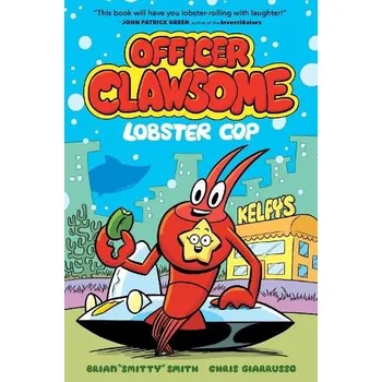 Officer Clawsome: Lobster Cop - Brian "Smitty" Smith