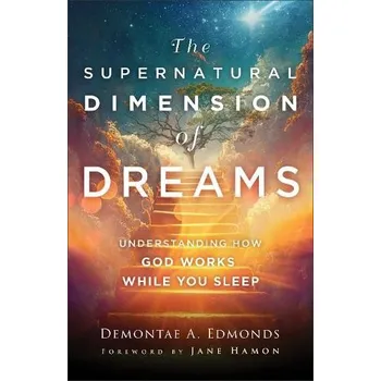 Cizojazyčná kniha Supernatural Dimension of Dreams '- Understanding How God Works While You Sleep - Edmonds, Demontae A. a Hamon, Jane