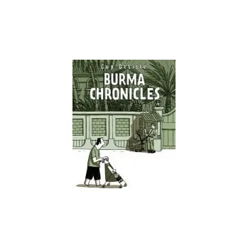 Burma Chronicles - Delisle, Guy