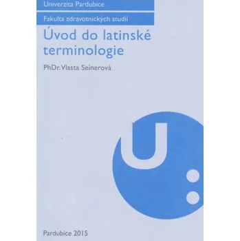 Úvod do latinské terminologie - Seinerová Vlasta